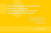 CAMPANHAS E ATIVAÇÃO PRIMEIROS PASSOS PARA …acmcomunicacao.com.br/wp-content/midias/Primeiros-Passos-para... · PRIMEIROS PASSOS PARA FAZER CAMPANHAS NAS MÍDIAS SOCIAIS 2 Compartilhe!