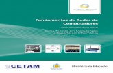 Fundamentos de Redes de Computadoresredeetec.mec.gov.br/images/stories/pdf/eixo_infor_comun/tec_man... · Entender a história, o conceito, a classifi cação e a topologia das redes
