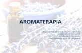 AROMATERAPIA - ecaths1.s3.amazonaws.comecaths1.s3.amazonaws.com/fitoterapia/70882846.Aula aromaterapia.pdf · aromaterapia universidade do sul de santan catarina curso de enfermagem
