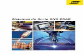 Sistemas de Corte CNC ESAB - esab.com.br · PDF file4 Máquina de Corte Portátil Equipamento para cortes retos e chanfrados por processo oxicorte/plasma. Acompanham o kit 1 carro
