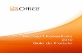 Microsoft PowerPoint 2010 Guia do · PDF filegráfica em todos os documentos do Microsoft Office 2010, ... 3O sistema de mensagens instantâneas exige um destes requisitos: Microsoft