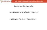 Professora: Rafaela Motta · PDF fileênfase no fortalecimento institucional de todos os atores envolvidos ... Classifique o encontro da palavra COORDENAR a) ditongo crescente b) hiato