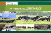 MANUAL DE BOVINOCULTURA PARA A AÇÃO … de... · especial, à produção de leite. Mas, natu-ralmente, as condições climáticas a cada ... Manual de Bovinocultura para a Ação