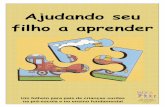 Ajudando seu filho a aprender - portuguese version · PDF file‘Você esta colocando o bicho de ... vocabulário e a ganhar confiança. Porém, o ponto principal do jogo é se divertir