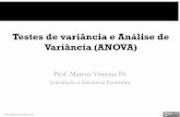 Testes de variância e Análise de Variância (ANOVA) · PDF fileIgual ao p-valor de um teste de hipótese, ou seja, o nível em que podemos afirmar que o modelo é significativo