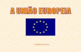 Isabel Sá Couto - · PDF file2004 –Entrada do Chipre, Malta, República Checa, Estónia, Letónia, Lituânia, Polónia, Hungria, ... Tratado da União Europeia ou Tratado de Maastricht