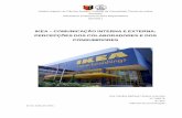 IKEA COMUNICAÇÃO INTERNA E EXTERNA: · PDF fileIKEA – Comunicação Interna e Externa: Percepções dos Colaboradores e dos Consumidores Ana Carolina Barbosa Tavares Lourenço,