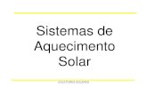 Sistemas de Aquecimento Solar - IFSC São José · PDF file• Qualidade e Normas ... polipropileno copolímero random Tubos de Cobre Instalações hidráulicas COLETORES SOLARES ...