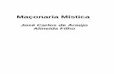 José Carlos de Araújo Almeida Filho - luzdegaia.orgluzdegaia.org/downloads/livros/diversos/Maconaria_Mistica_Jose... · CopyMarket.com Maçonaria Mística – José Carlos de Araújo