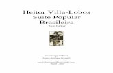 Heitor Villa-Lobos Suite Popular Brasileira · PDF fileBrasileiro, possuía um amor especial pelo Violão. A Suite Popular Brasileira é uma das várias obras compostas pelo Maestro