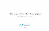 Geografia de Sergipe - · PDF fileRelevo e solos ... e dentro do Brasil, está Sergipe situado na região Nordeste. A localização de Sergipe mostrou a você não está isolado no