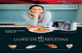 Máquina de cozinha “Ladymaxx Gourmet” LIVRO DE · PDF fileReceitas saborosas e requintadas para a máquina de cozinha “Ladymaxx Gourmet” LIVRO DE RECEITAS O futuro da cozinha