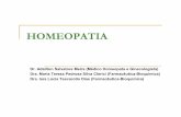 HOMEOPATIA - luizmeira.comluizmeira.com/homeopatia.pdf · Princípios da Homeopatia Alopatia Princípio dos contrários para combater as doenças Ex: antiinflamatórios e antitérmicos
