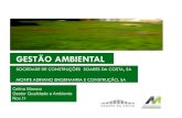 Apresentação Gestão Ambiental - Técnico Lisboa · PDF fileO Plano de Gestão Ambiental transpõe para a obra as regras do SGA do ... de prevenção e controlo das emissões de
