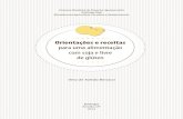 Orientações e receitas para uma alimentação com soja e ... · PDF filedade e o custo da alimentação sem glúten. ... aminoácidos prolina e glutamina (WOODWARD, 2010). No trigo,