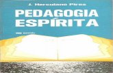 Herculano Pires - Ebook Espírita Grá · PDF filetrabalho de Jesus; surge a Pedagogia Espírita. Herculano conse-gue apresentar o que significa, a sua necessidade e os frutos que