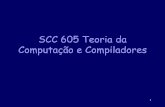 SCC 605 Teoria da Computação e Compiladoreswiki.icmc.usp.br/images/8/89/Apres_Curso_SCC_605_2011.pdf · 4 2) Estudar a meta-teoria da computação, ou seja, definir o que a teoria