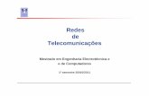 Redes de Telecomunicações - Autenticação · PDF filetelefónicas (comutação de circuitos), ... • O modo como o tráfego é distribuído entre os diferentes nós de uma rede