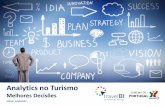 Analytics no Turismo - sas.com · PDF fileBusiness Intelligence no Turismo Visão e Estratégia 7 Turismo de Portugal deve transformar-se numa referência internacional na gestão