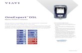 OneExpert DSL - VIAVI Solutions Inc. · PDF fileDSLAM BRAS Switch da Internet Linha do assinante (zDSL) Rede de transporte (ATM ou Ethernet) Rede ISP (IP) Internet. 5 OneExpert DSL