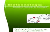 Relatório Final da INI-Biotecnologia Prospectivo... · Medicina e Saúde ix Biofármacos xiii Agroindústrias xvii Energia xxi Meio Ambiente xxiv A ... • Genômica, pós-genômica