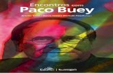 Encontros com Paco Buey · PDF fileEncontros com Paco Buey amigos e leitores, alguns de mais longa data e outros recém-chegados. Entre eles encontram-se representantes de Cuba, México,