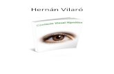Hernán Vilaró - pnl2.com.ar Visual Hipnotico.pdf · ( En mi curso Cambia tu vida con la Programación Neurolinguistica vas a