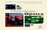Metrologia Óptica - · PDF fileMetrologia Óptica 3 • realizar ou reproduzir as unidades de medida, bem como manter e conservar os padrões metrológicos nacionais; • disseminar