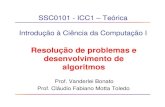 Resolução de problemas e desenvolvimento de algoritmoswiki.icmc.usp.br/images/8/88/Aula2P2...de_Algoritmos_2011101.pdf · Análise e solução de problemas Um algoritmo é um conjunto