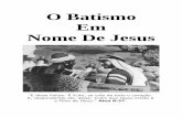 O Batismo Em Nome De Jesus - adventistas- · PDF file3.2 O Catecismo Católico da Bíblia, em Inglês de 1964. 9 3.3 A Bíblia de Jerusalém 9 4. TEXTOS DE ENCICLOPÉDIAS 10 4.1