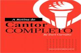 A Rotina do Cantor COMPLETO -   · PDF filebom curso para ajudá-lo a alcançar os resultados. ... Ballet Classico, Jazz, Sapateado, ... do déficit de atenção/hiperatividade),