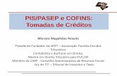 PIS/PASEP e COFINS: Tomadas de Créditos - apet.org.br · PDF fileRegras Gerais para a Tomada de Crédito na Apuração do Pis e da Cofins 1 – Adquirindo bens e ou serviços de pessoa