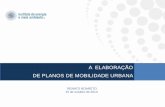 A ELABORAÇÃO DE PLANOS DE MOBILIDADE · PDF fileurbanos, especialmente ... Desafios para a elaboração dos Planos Municipais de Mobilidade Desafios para o BrasilDesafios para o