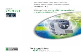 Catálogo 2003Janeiro reduzidas! em dimensões · PDF file3 Schneider Electric Apresentação (continuação) Inversores de freqüência para motores assíncronos 0 Altivar 11 O Altivar