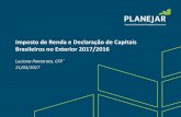 Imposto de Renda e Declaração de Capitais Brasileiros no ... · PDF file• Quem teve receita bruta de atividade rural superior a R$ 142.798,50 ... • Desconto simplificado ...