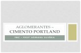 Aglomerantes – Cimento portland · PDF filefinura do cimento. •Recomenda-se não fazer pilhas com mais de 10 sacos; •Tempo