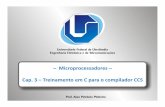 Microprocessadores – Cap. 3 –Treinamento em C para o ...alan.eng.br/disc_microprocessadores/cap3.pdf · • Porque CCS /PCW – PCB (série 12 e 16C –12bits) ... • STRUCT