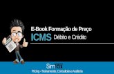 ICMS Débito e Crédito - bito... · PDF fileUtiliza regra de importados em operações interestaduais ICMS é a sigla que identifica o Imposto sobre Operações relativas à Circulação