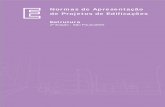 Normas de Apresentação de Projetos de Edificaçõestbaconsultoria.com.br/downloads/fde_norma apresentacao estruturas.pdf · O projeto completo é composto dos projetos específicos