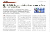 K 2004: o plástico em vôo de cruzeiro · PDF fileinjeção auxiliada por água com a resina Zytel, fabricada pela DuPont do uso da moldagem por injeção auxiliada com água usando