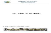 ROTEIRO DE SETÚBAL - Mapas Tematicosroteiro.jmobp.com/pdf/ROTEIROSETUBALJMOBP.pdf · Bairro / Zona - Vila Nogueira de Azeitão - Freguesia - São Lourenço - Localização: Começa