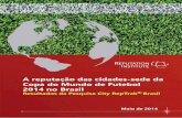 A reputação das cidades-sede da Copa do Mundo de · PDF fileA reputação das cidades-sede da Copa do Mundo de Futebol 2014 no Brasil Resultados da Pesquisa City RepTrak Brasil®