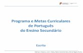 Programa e Metas Curriculares de Português do Ensino ...dge.mec.pt/sites/default/files/Formacao/es_escrita.pdf · de Português do Ensino Secundário ... com diversas finalidades