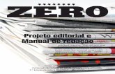 Projeto editorial e Manual de redação - · PDF fileManual de Redação Linha editorial e público-alvo O jornal-laboratório ZERO é uma atividade laboratorial do Curso de Jornalismo