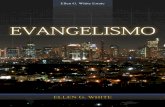 Evangelismo - Centro de Pesquisas Ellen G. · PDF filePrefácio O evangelismo, o próprio coração do cristianismo, é o tema de importância capital para quantos são chamados a