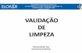 VALIDAÇÃO DE LIMPEZA - crfsc.gov.brcrfsc.gov.br/wp-content/2017/Apres/ValidacaoLimpeza-PatrIciaSato.pdf · RDC 17/2010 - Boas Práticas de Fabricação de Medicamentos: TÍTULO