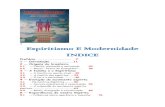 Espiritismo E Modernidade INDICE - bvespirita.combvespirita.com/Espiritismo e Modernidade (Antonio Cesar Perri de... · 4.4 — Mídia, divulgação e ... A modernidade não prescinde