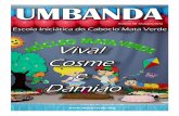 Revista Umbanda - 08/2016 - brasilpodcast.netbrasilpodcast.net/revista/revista082016/revista082016.pdf · fundamentais do candomblé, como as danças e ... vemos hoje em dia nas casas