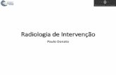 Radiologia de Intervenção - Clínica Universitária de ...clinicauniversitariaradiologia.pt/aulas_complementares/Aula de... · •Rim •Carcinoma de células renais < 3-4 cm •