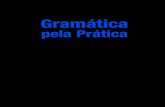Gramatica pela Pratica - · PDF filePimentel, Ernani. Gramática pela prática / Ernani Pimentel. – 17. ed. – Brasília : Vestcon, 2015. 442 p. : il. ; 21 cm. ISBN 978-85-381-0241-0